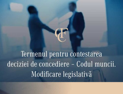 Termenul pentru contestarea deciziei de concediere – Codul muncii. Modificare legislativă