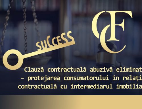 Succes pentru clienții cabinetului: Clauză contractuală abuzivă eliminată – protejarea consumatorului în relația contractuală cu intermediarul imobiliar