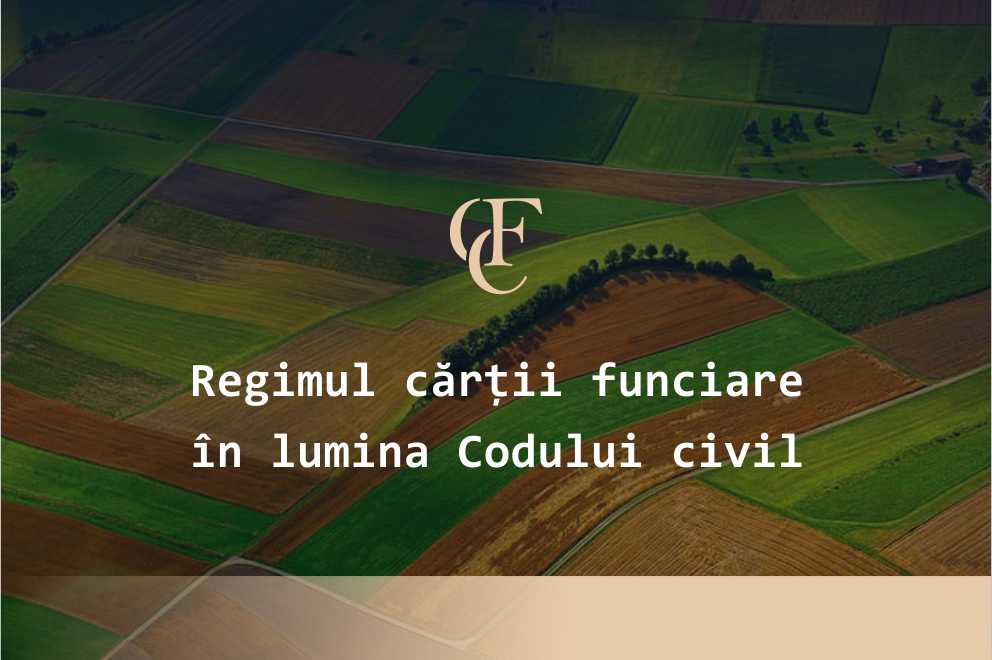 Regimul cărții funciare în lumina Codului civil
